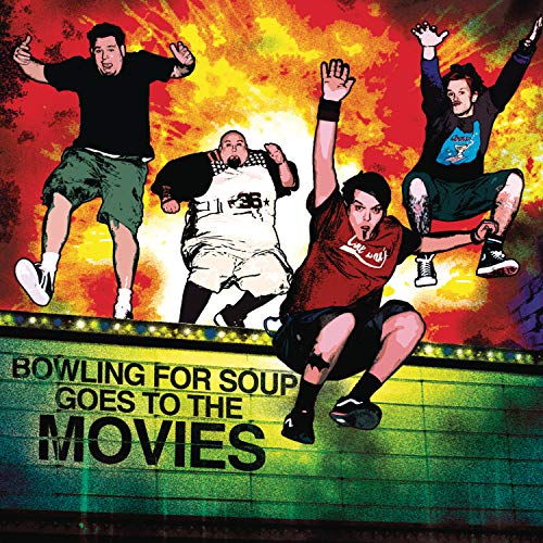 BOWLING FOR SOUP - Bowling for Soup Goes to the Movies - Zortam Music