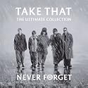 Never Forget: The Ultimate Collection