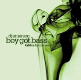 DJ Emerson/Boy Got Bass: Mixed By DJ Emerson [from UK] [Import]