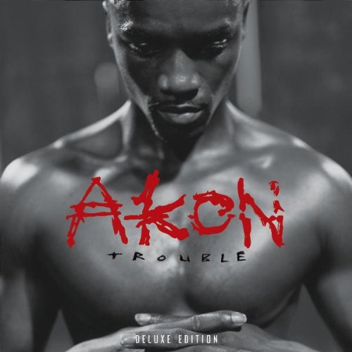 Akon - Trouble (Deluxe Edt.) - Zortam Music