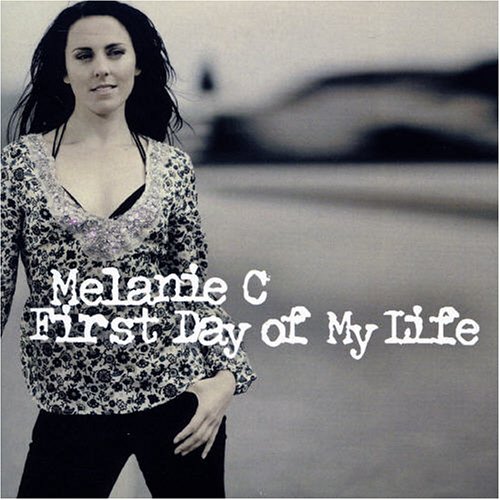 Melanie C - First Day Of My Life (Acoustic) Lyrics - Zortam Music