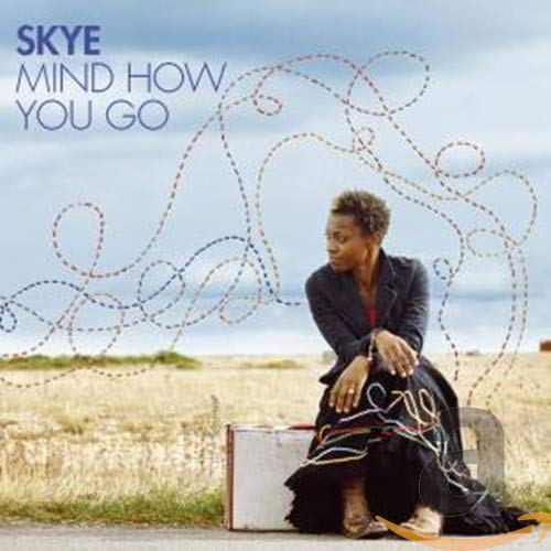 Skye - Mind how you go - Zortam Music