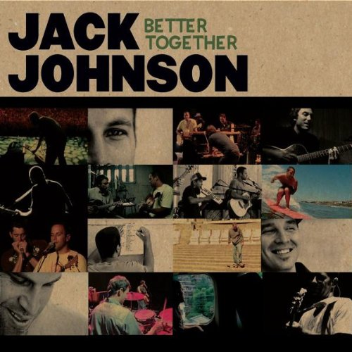 Jack Johnson - Better Together - Zortam Music