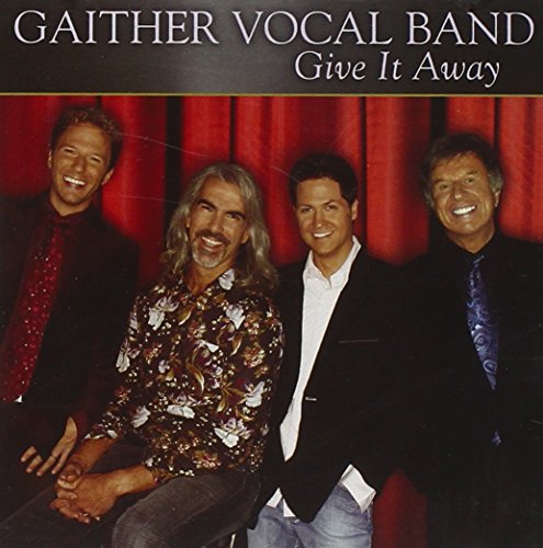 Give It Away by Gaither Vocal Band album cover