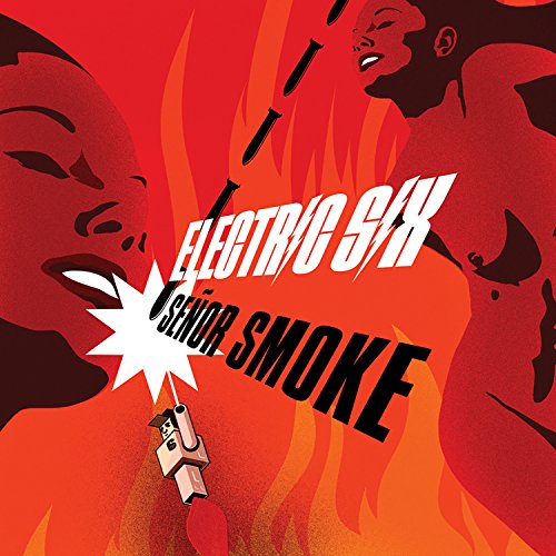 Electric Six - SeAor Smoke - Zortam Music