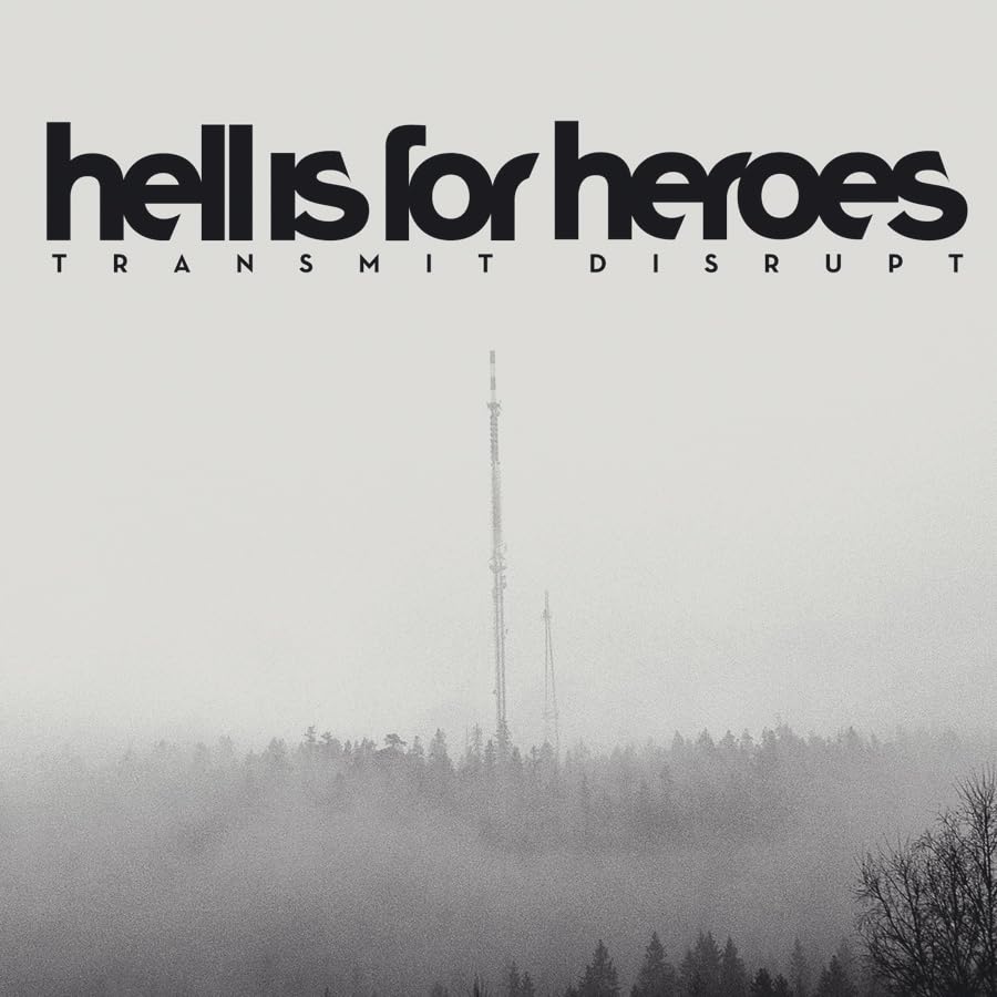 Hell Is For Heroes - Transmit Disrupt - Zortam Music