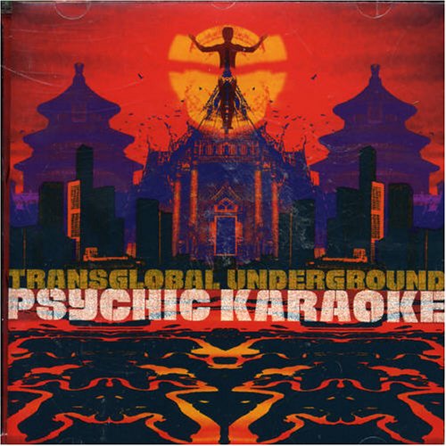 Transglobal Underground - Psychic Karaoke - Zortam Music