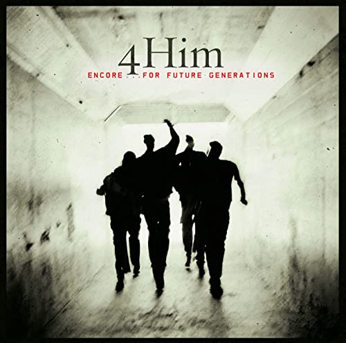 4HIM - Encore: for Future Generations - Zortam Music