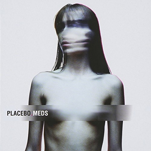 Placebo - _Einzelst�cke: Meds - Zortam Music