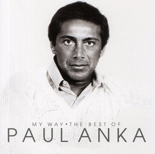 PAUL ANKA - My Way: Very Best of Paul Anka - Zortam Music
