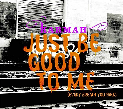 Karmah - Just Be Good to Me - Zortam Music