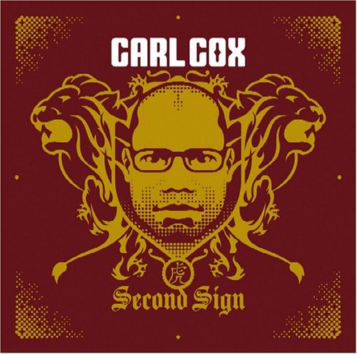Carl Cox - Second Sign - Zortam Music