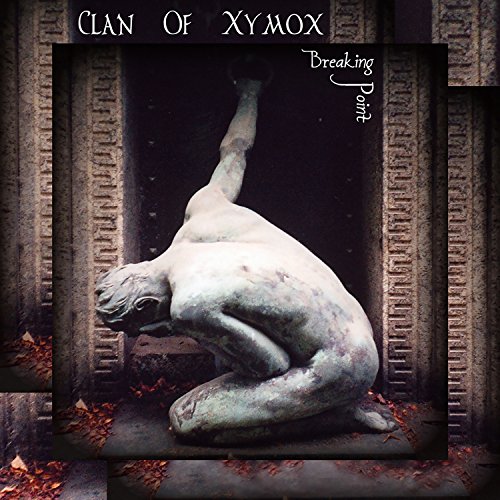 Clan of Xymox - Breaking Point - Zortam Music