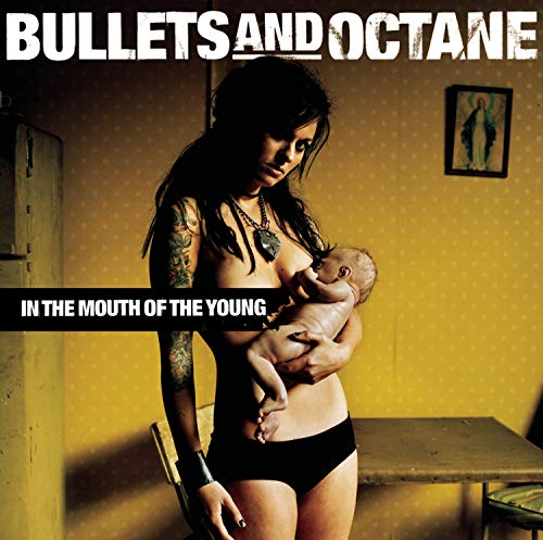 Bullets and Octane - In The Mouth Of The Young - Zortam Music