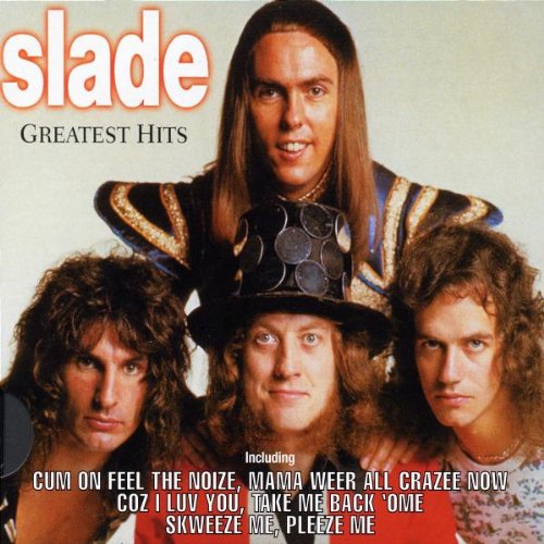 SLADE - Feel The Noize (Greatest Hits) - Zortam Music