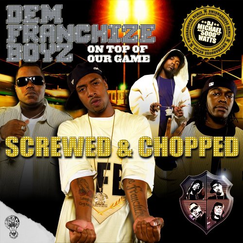 Dem Franchize Boyz - On Top of Our Game-Screwed & Chopped - Zortam Music