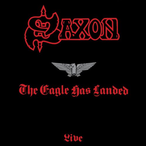 Saxon - The Eagle Has Landed - Zortam Music