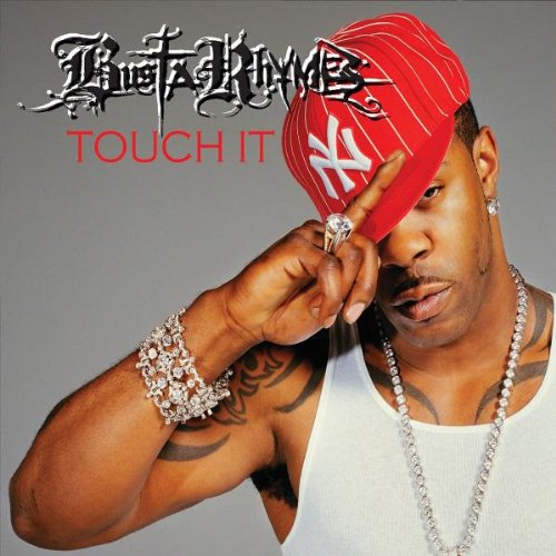 Busta Rhymes - Touch It (Mega Remix) (Feat. Lloyd Banks, DMX, Mary J Blige, Papoose, Rah Digga, and Missy Elliot) Lyrics - Zortam Music