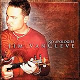 Jim Van Cleve - No Apologies