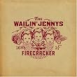 The Wailin’ Jennys:  Firecracker