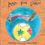 Every Eleven Seconds by Amps for Christ