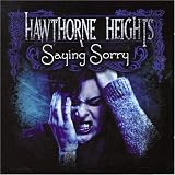Hawthorne Heights - Saying Sorry