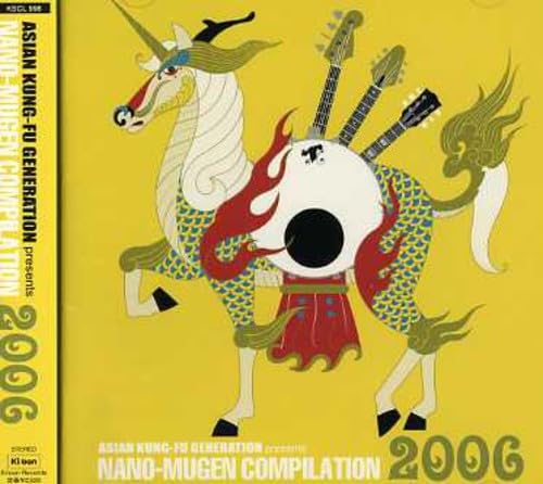 ASIAN KUNG-FU GENERATION presents NANO MUGEN COMPILATION 2006