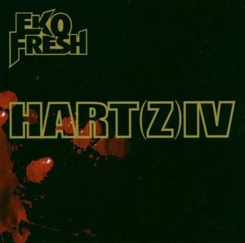 Eko Fresh - Hartz IV - Zortam Music