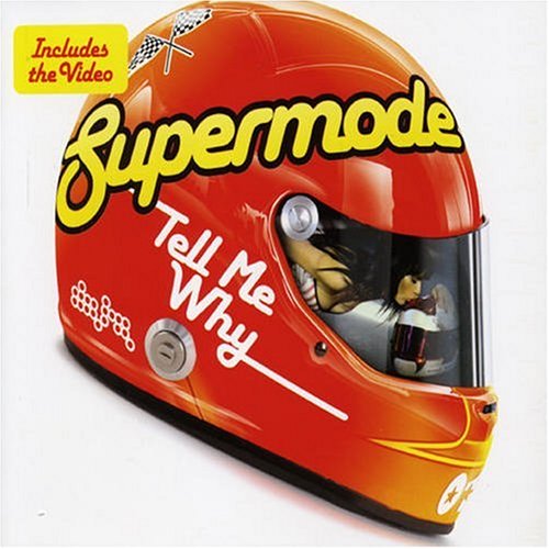 Supermode - Tell Me Why (B1 Sebastien Leger Remix) Lyrics - Zortam Music