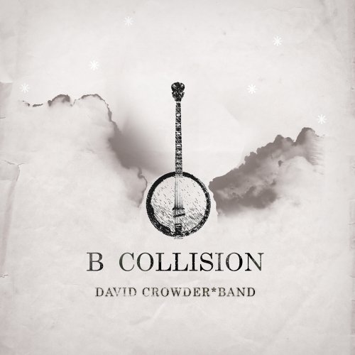 David Crowder Band - B Collision - Zortam Music