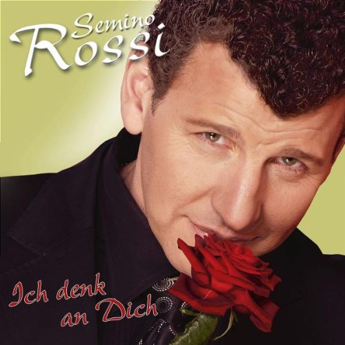 Semino Rossi - Ich denk an dich - Zortam Music