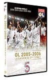 DVD OL 2005-2006 : La saison du 5�me titre, film DVD OL 2005-2006 : La saison du 5�me titre