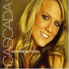 Cascada&nbsp;: Everytime We Touch