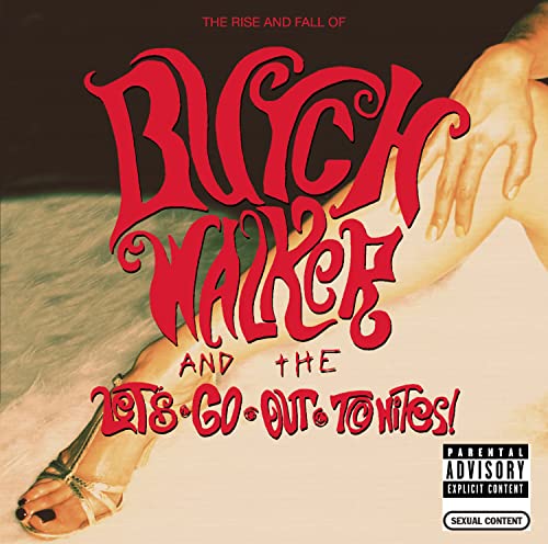 The Rise And Fall Of Butch Walker And The Let's-go-out-tonites!