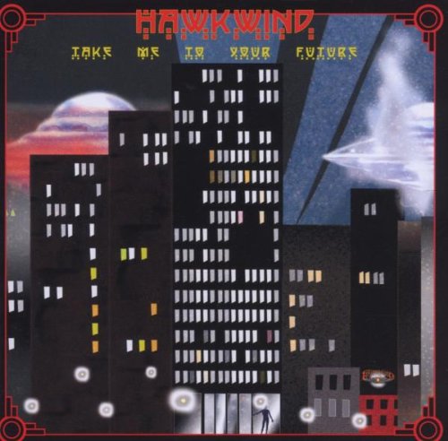 Take Me to Your Future by Hawkwind album cover