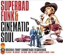 Superbad Funk and Cinematic Soul