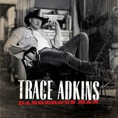 Trace Adkins - Dangerous Man