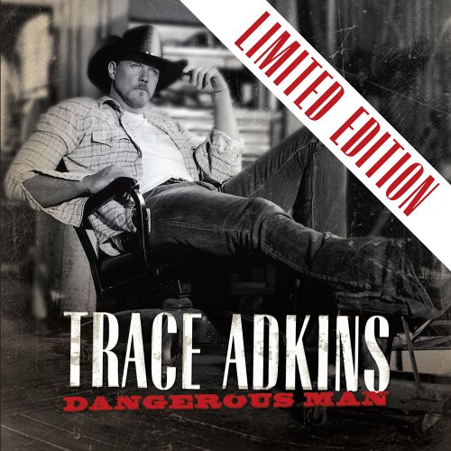 Trace Adkins - Dangerous Man [Ltd. Edition] - Zortam Music