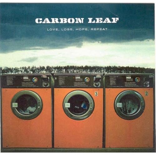 Carbon Leaf - Love, Loss, Hope, Repeat - Zortam Music