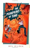 The Pumpkins of Time: A Story for a Field