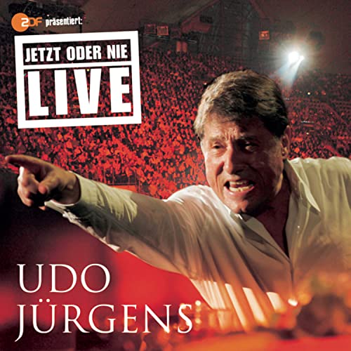 Udo Jürgens - Jetzt Oder Nie-Live 2006 - Zortam Music
