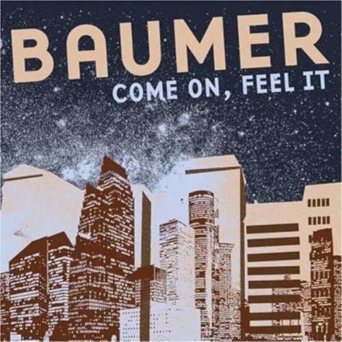 Baumer - Come on Feel It - Zortam Music