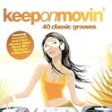 Keep on Movin': 40 Classic Grooves