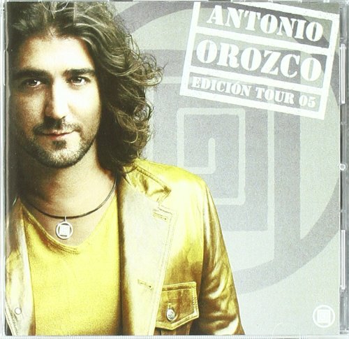 Antonio Orozco - Edicion Tour 05 - Zortam Music