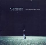 Spitalfield // Better Than Knowing Where You Are