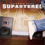 Valentin Stilu - Supastereo Valentin Stilu - Supastereo