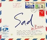 SAD IN BOSSA