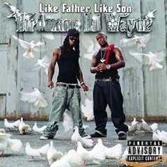 Birdman And Lil Wayne&nbsp;-&nbsp;Like Father Like Son
