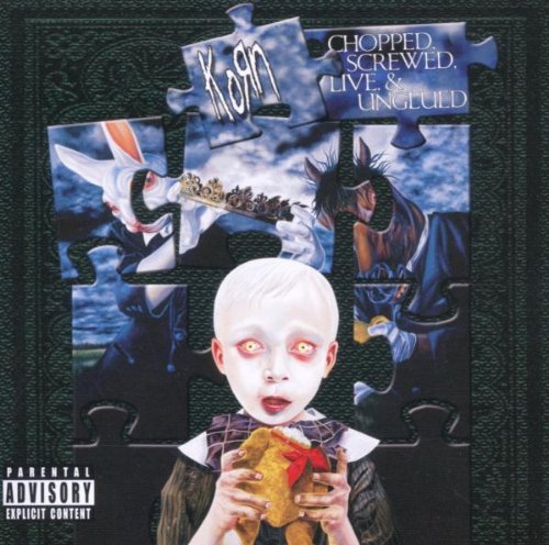 Chopped, Screwed, Live & Unglued by Korn album cover