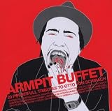 Otto Von Schirach/Armpit Buffet [from UK] [Import]